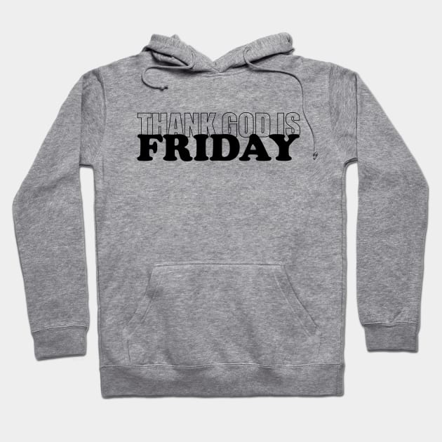 BLACK FRIDAY | TGIF | TYPE Hoodie by theDK9